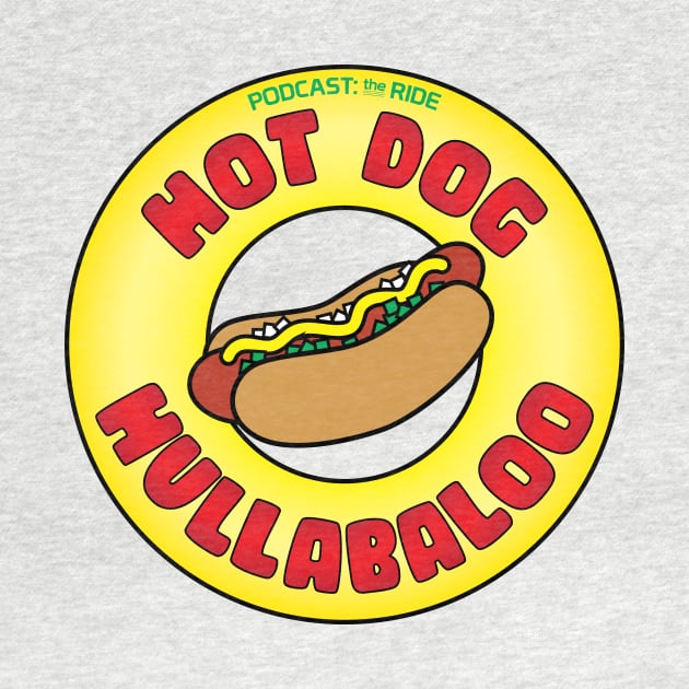 Hot Dog Hullabaloo by Podcast: The Ride